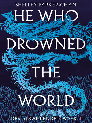 cover image of He Who Drowned the World (Der strahlende Kaiser II)